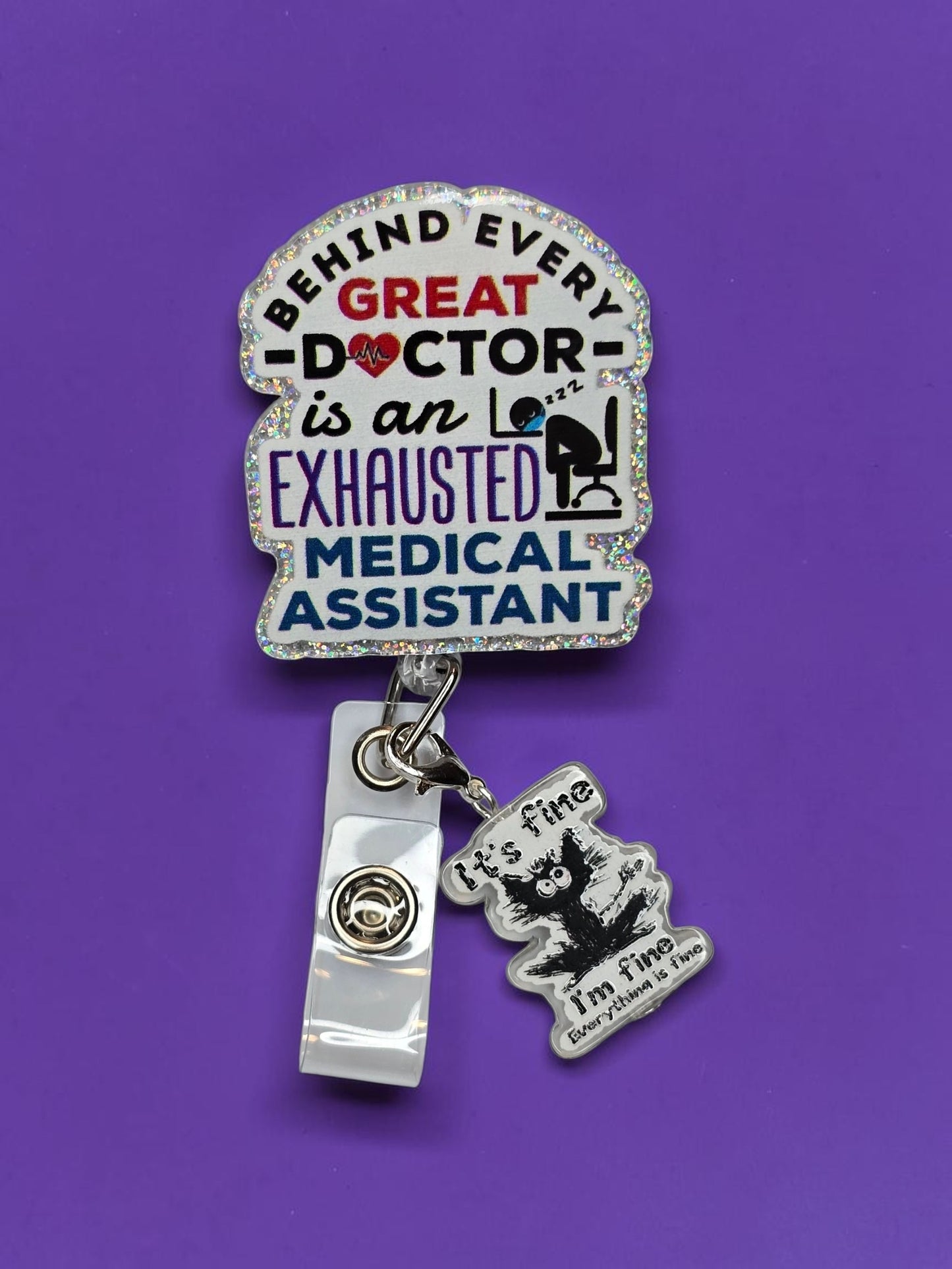 Behind Every Great Doctor Is An Exhausted Medical Assistant Badge Reel