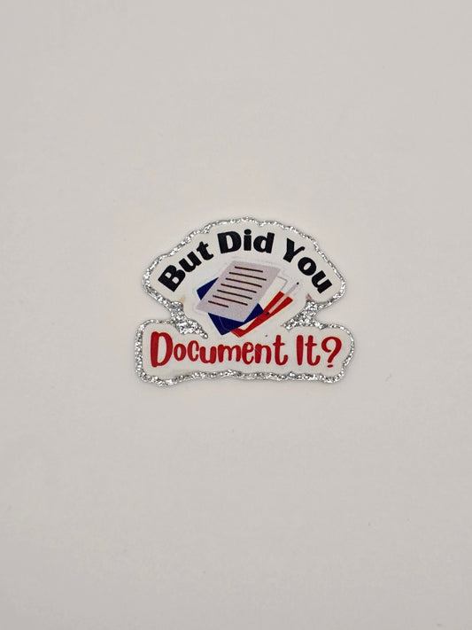 But Did You Document It