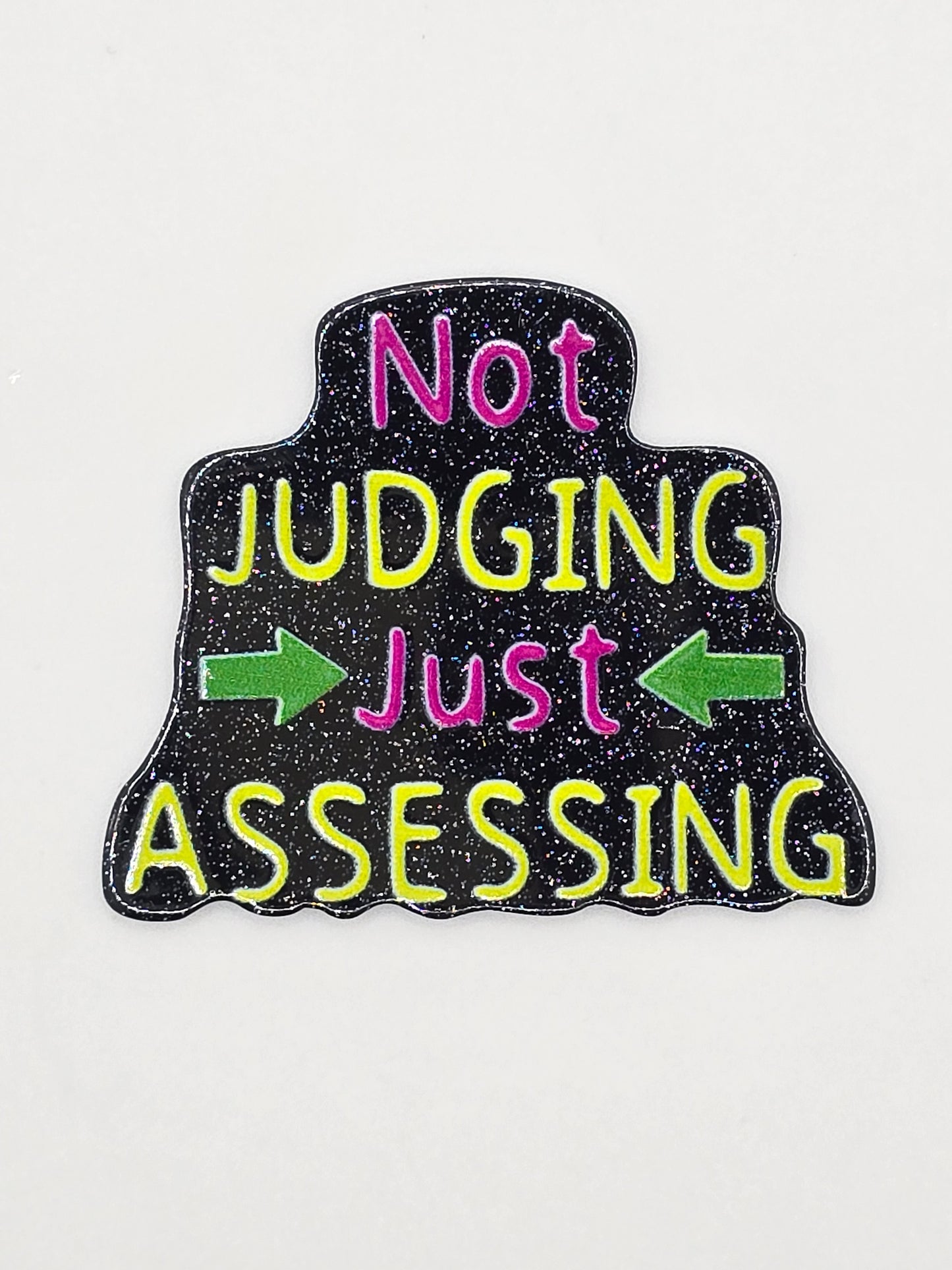 Not Judging Just Assessing