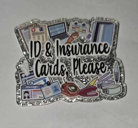 ID & Insurance Cards, Please