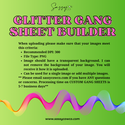 Glitter Custom Gang Sheet Builder