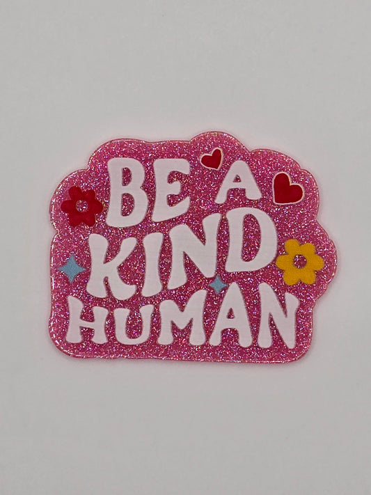 Be A Kind Human