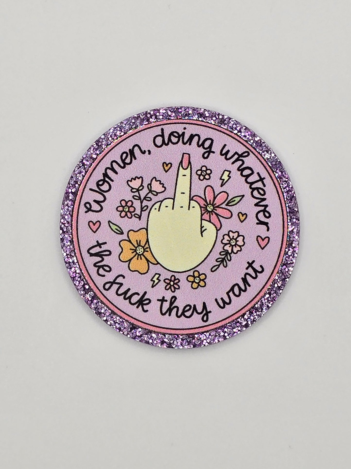 Women Doing Whatever The F**k They Want