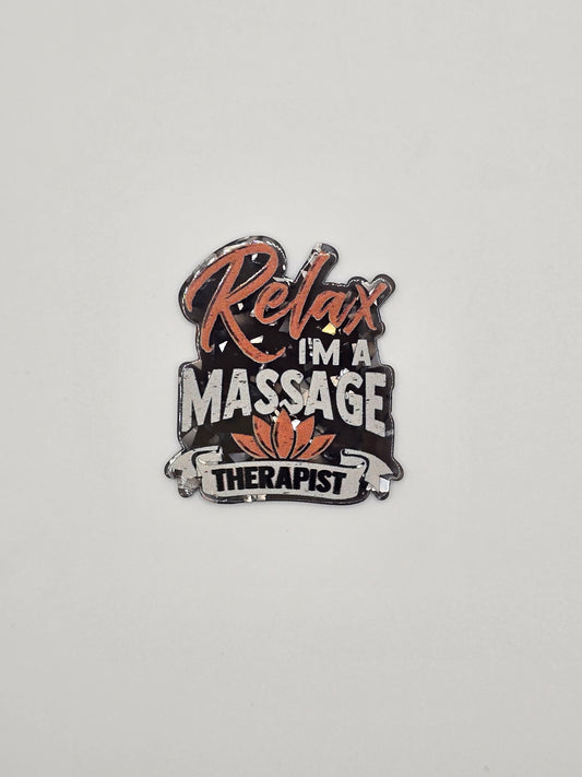 Relax I'm A Massage Therapist