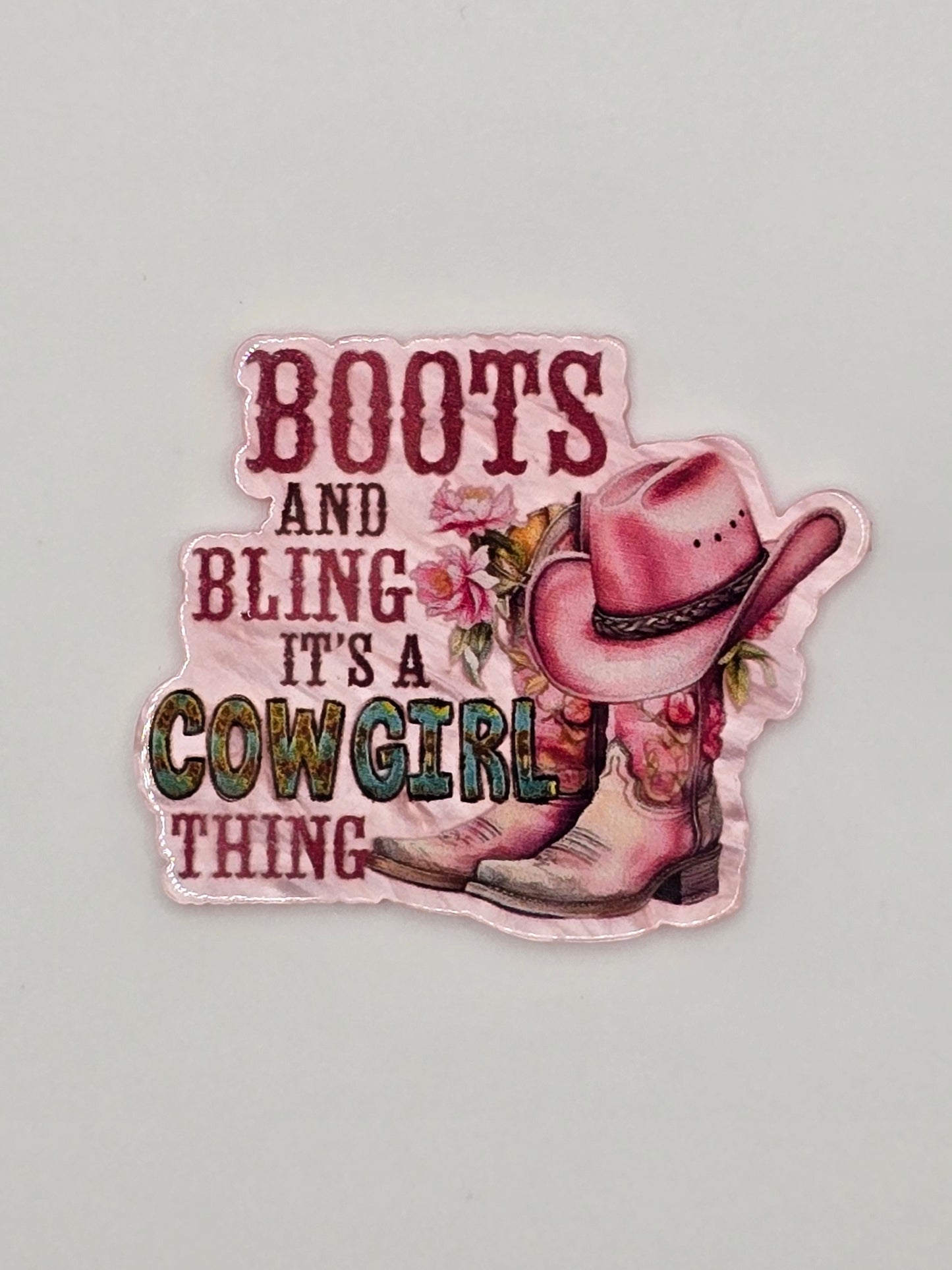 Boots And Bling It's A Cowgirl Thing