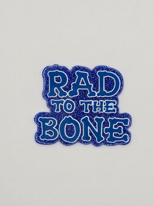 Rad To The Bone