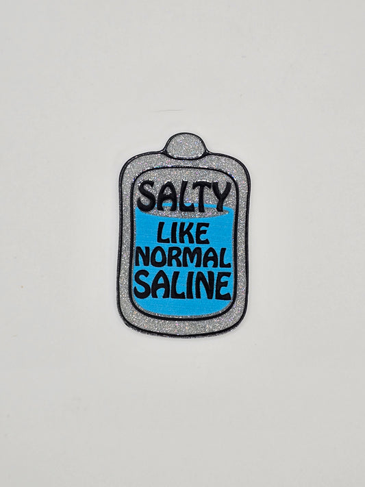 Salty Like Normal Saline