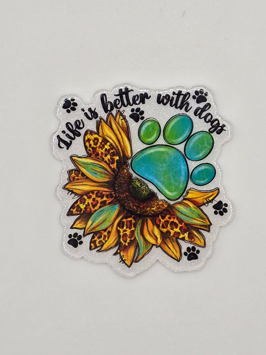 Life Is Better With Dogs