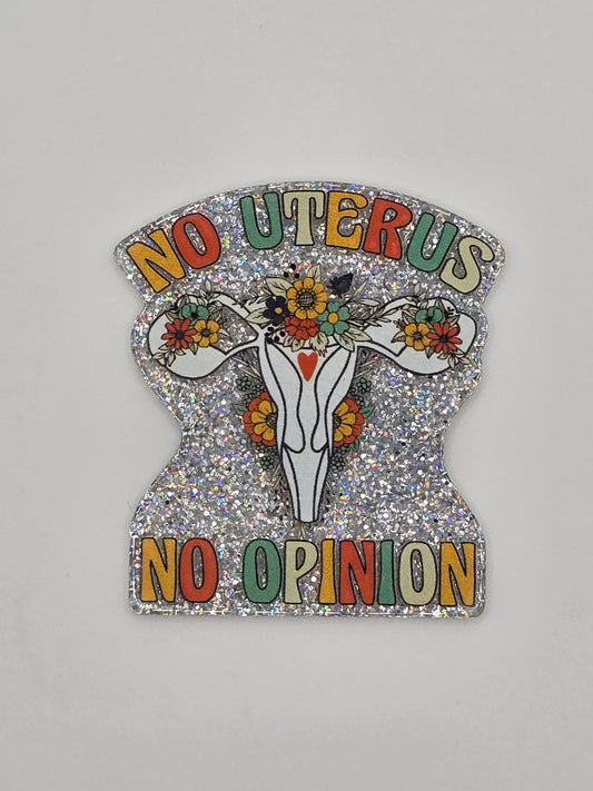 No Uterus No Opinion