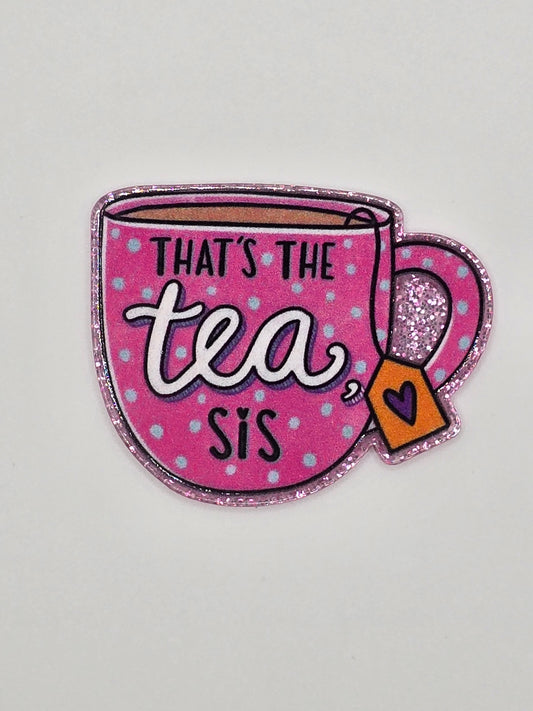 That's The Tea Sis