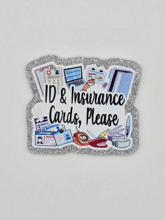 ID & Insurance Cards, Please