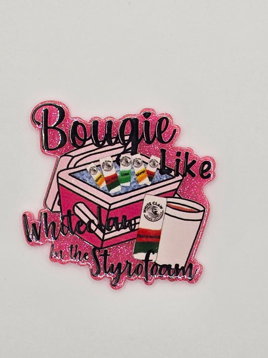 Bougie Like Whiteclaw By The Styrofoam