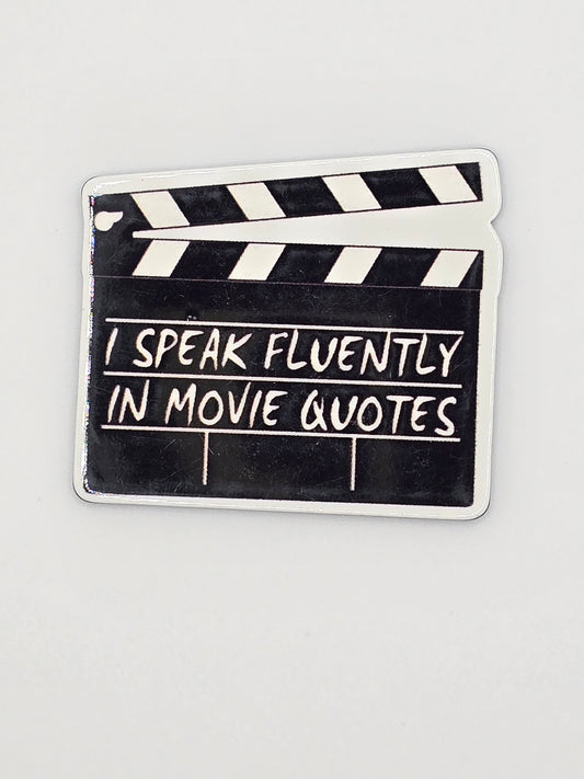 I Speak Fluently In Movie Quotes