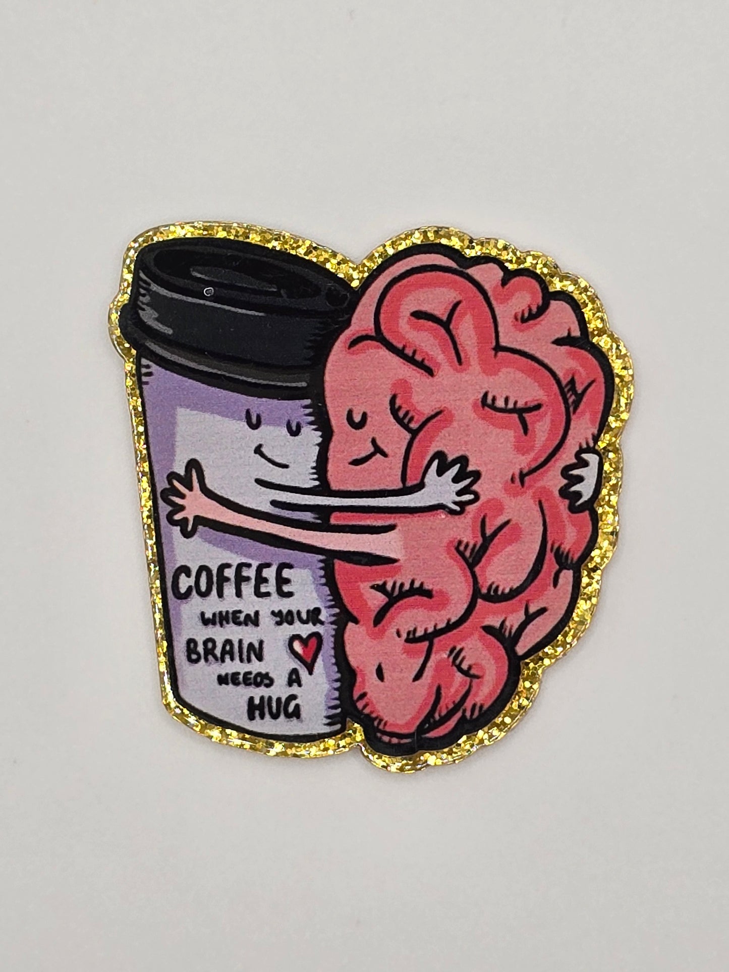 Coffee For When Your Brain Needs A Hug