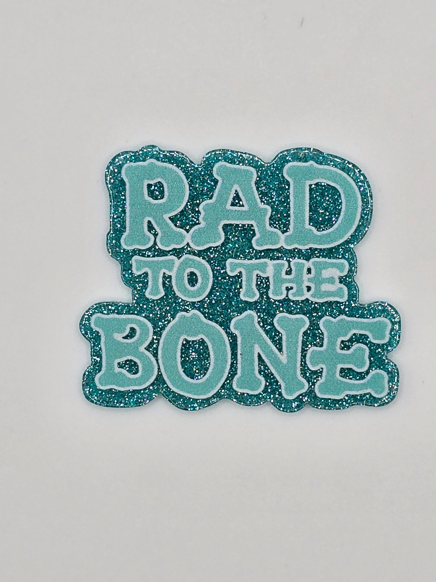 Rad To The Bone