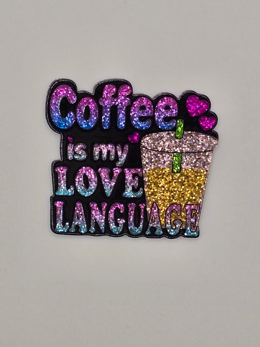 Coffee is my Love Language