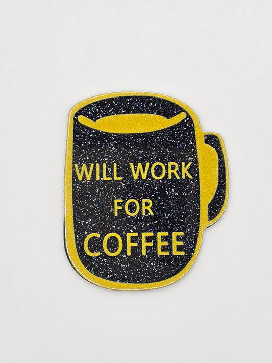 Will Work For Coffee