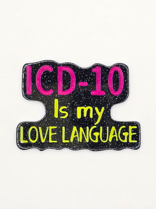 ICD-10 Is My Love Language